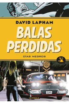 Balas perdidas 04. Días Negros