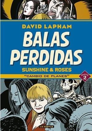 Balas perdidas: Sunshine & Roses 02: Cambio de planes
