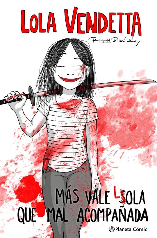Lola Vendetta, Más vale Lola que mal acompañada