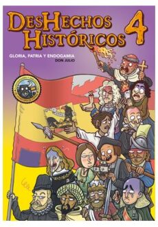 Deshechos Históricos 4. Gloria, patria y endogamia