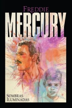 Freddie Mercury. Sombras iluminadas