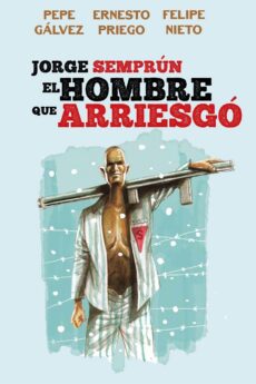 Jorge Semprún: El hombre que arriesgó