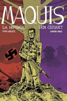 Maquis. La Història D'en Cisquet