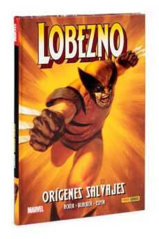 100% Marvel HC. Lobezno: Orígenes Salvajes