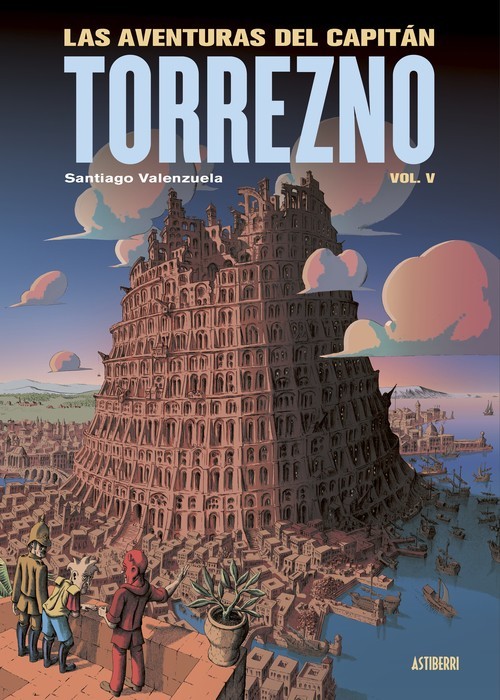 Las aventuras del capitán torrezno 05 babel (nueva edición)