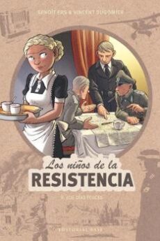Los niños de la Resistencia 9. Los días felices