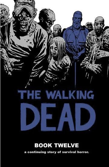The Walking Dead (Los muertos vivientes) vol. 12 de 16