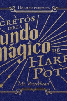 Los Secretos del Mundo Mágico de Harry Potter