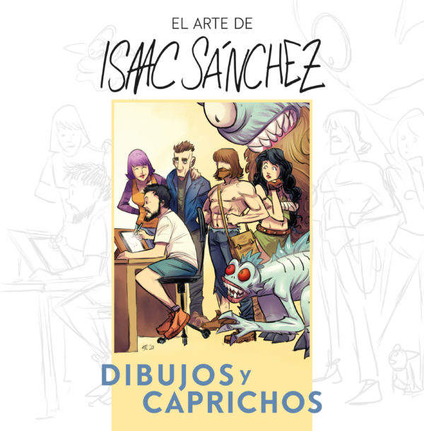 El arte de Isaac Sánchez. Dibujos y Caprichos