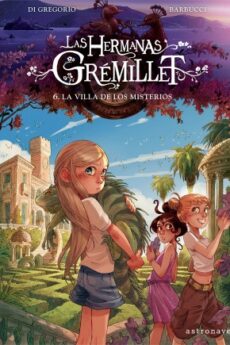 Las hermanas Grémillet 6. La villa de los misterios