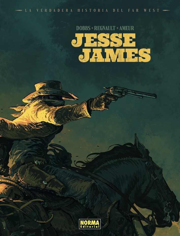 La Verdadera Historia Del Far West 04: Jesse James