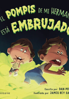 El pompis de mi hermano está embrujado