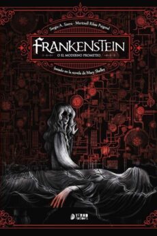 Frankenstein, o el moderno Prometeo