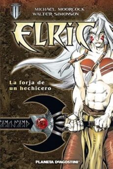 Elric 01: La Forja De Un Hechicero