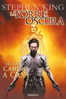 El Largo Camino a Casa / La Torre Oscura 02