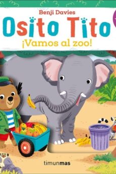 Osito Tito. ¡Vamos al zoo!