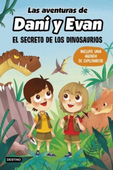 Las aventuras de Dani y Evan. El secreto de los dinosaurios