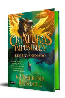 Criaturas Imposibles 2. El Rey Envenenado