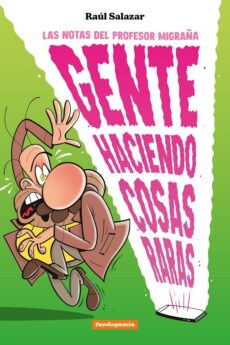 Gente haciendo cosas raras