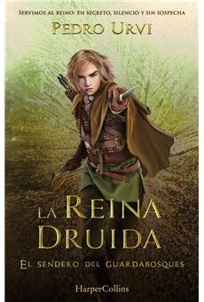 La Reina Druida (El Sendero del Guardabosques, Libro 16)