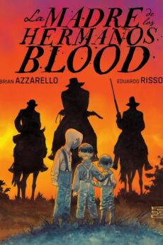 La madre de los hermanos Blood