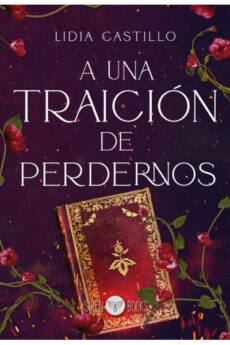 A una traicion de perdernos