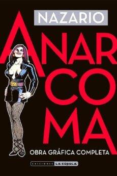 Anarcoma. Obra gráfica completa (4ª edición)