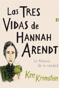 Las tres vidas de Hannah Arendt