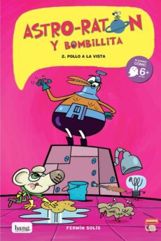 Astro-ratón y Bombillita 02-Pollo a la vista (5ªED)