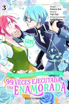 A la centésima va la vencida: 99 veces ejecutada, una vez enamorada 03