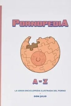 Pornopedia. La gran enciclopedia ilustrada del porno