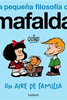 Un aire de familia (La pequeña filosofía de Mafalda)
