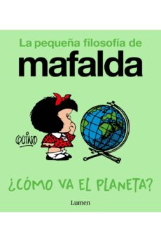 ¿Cómo va el planeta? (La pequeña filosofía de Mafalda)