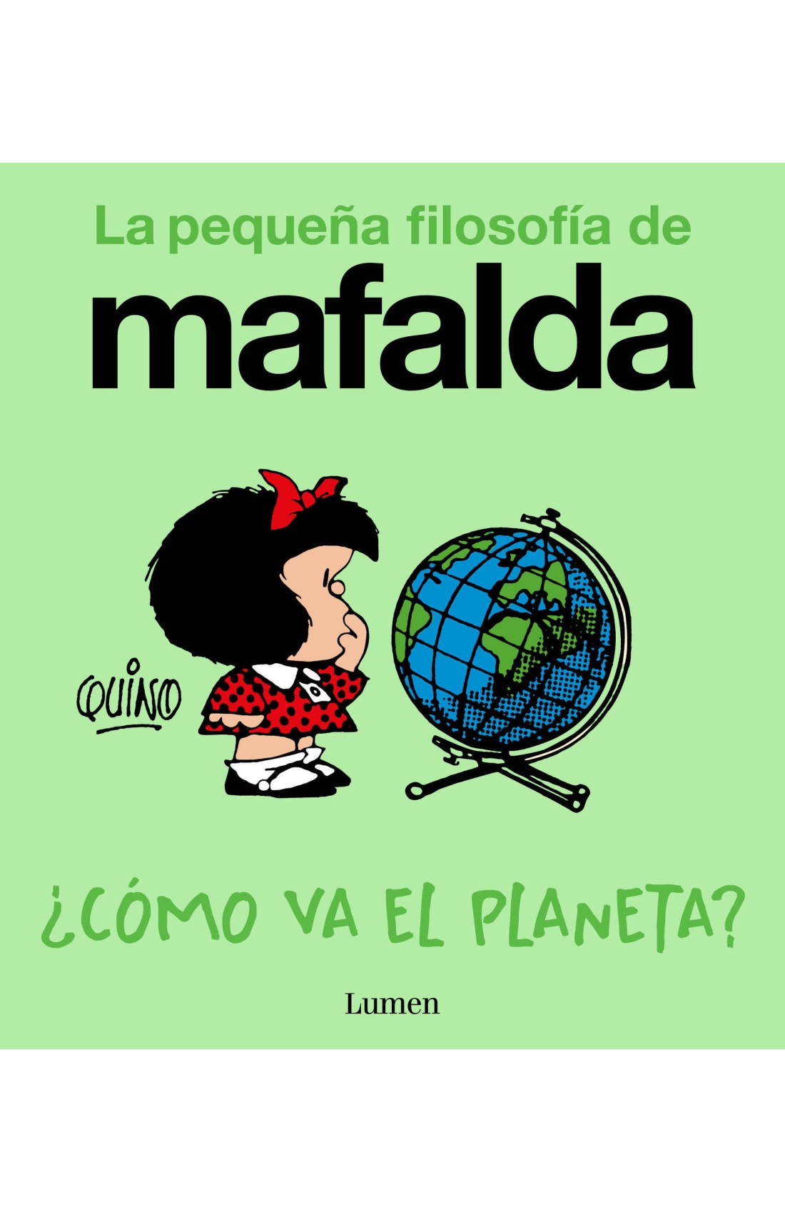 ¿Cómo va el planeta? (La pequeña filosofía de Mafalda)