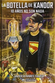 La Botella de Kandor, 10 Años no son nada