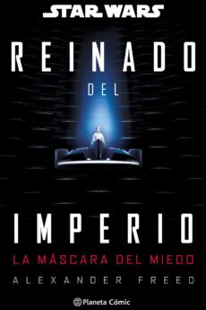 Star Wars Reinado del Imperio 01 La Máscara Del Miedo (Novela)