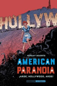 American paranoia,¡Arde, Hollywood, Arde!