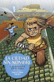 La Ciudad Sin Nombre 01. El agujero en el cielo
