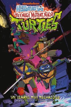 Historias de las Teenage Mutant Ninja Turtles - Un Verano muy Mechazoide