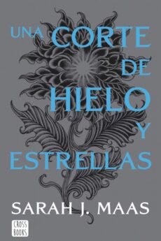 Una corte de hielo y estrellas (nueva presentación) (Una corte de rosas y espinas 4)
