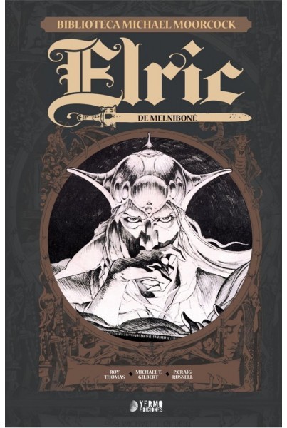 Elric de Melniboné (Biblioteca Michael Moorcock 01)