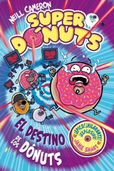 Superdónuts 03 - El destino de los dónuts
