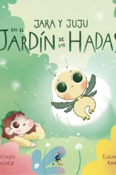 Jara y Juju: En el jardin de las hadas