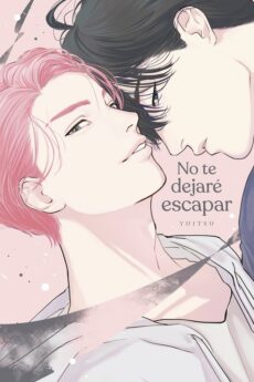 No te dejaré escapar